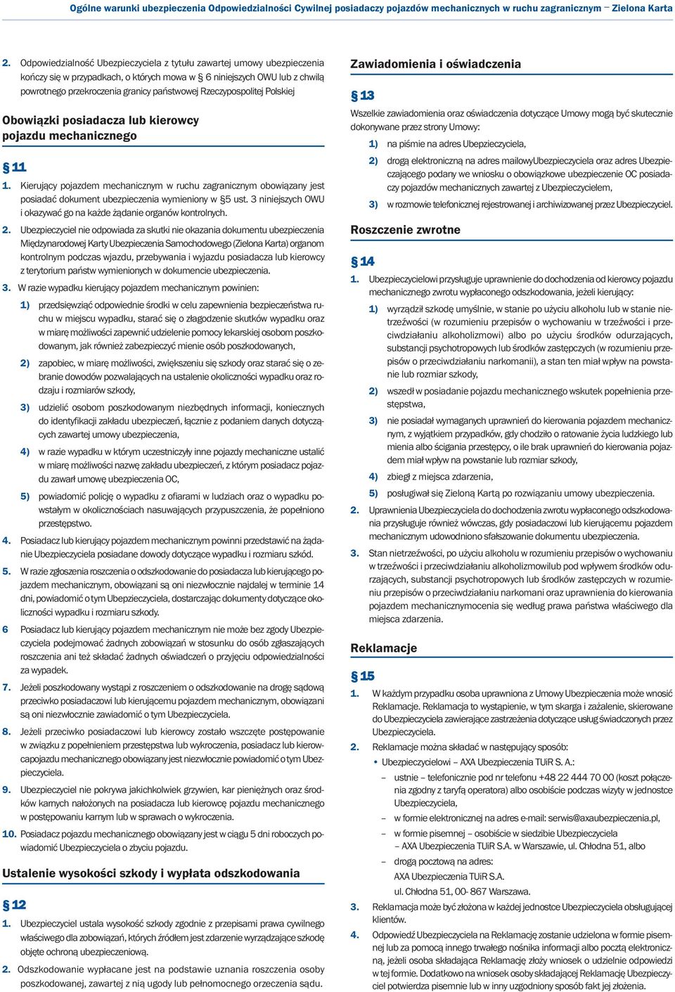 gra ni cy pań stwo wej Rze czy po spo li tej Pol skiej Obowiązki posiadacza lub kierowcy pojazdu mechanicznego 11 1.