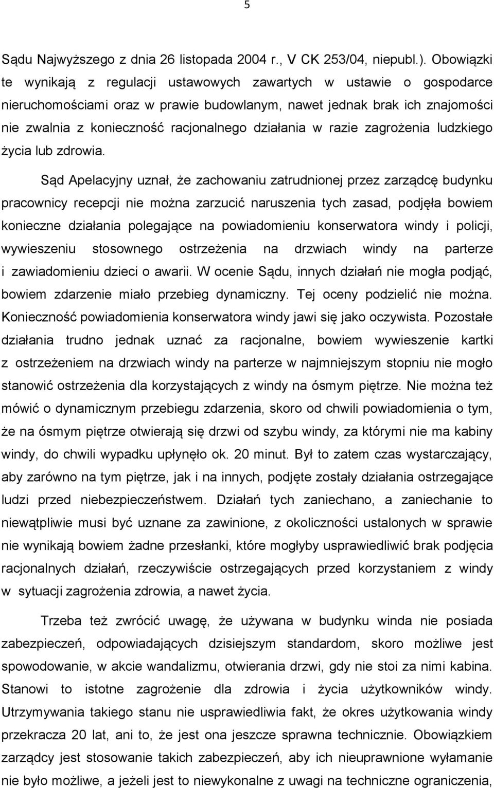 działania w razie zagrożenia ludzkiego życia lub zdrowia.