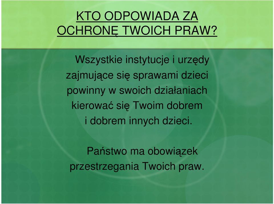 dzieci powinny w swoich działaniach kierować się Twoim