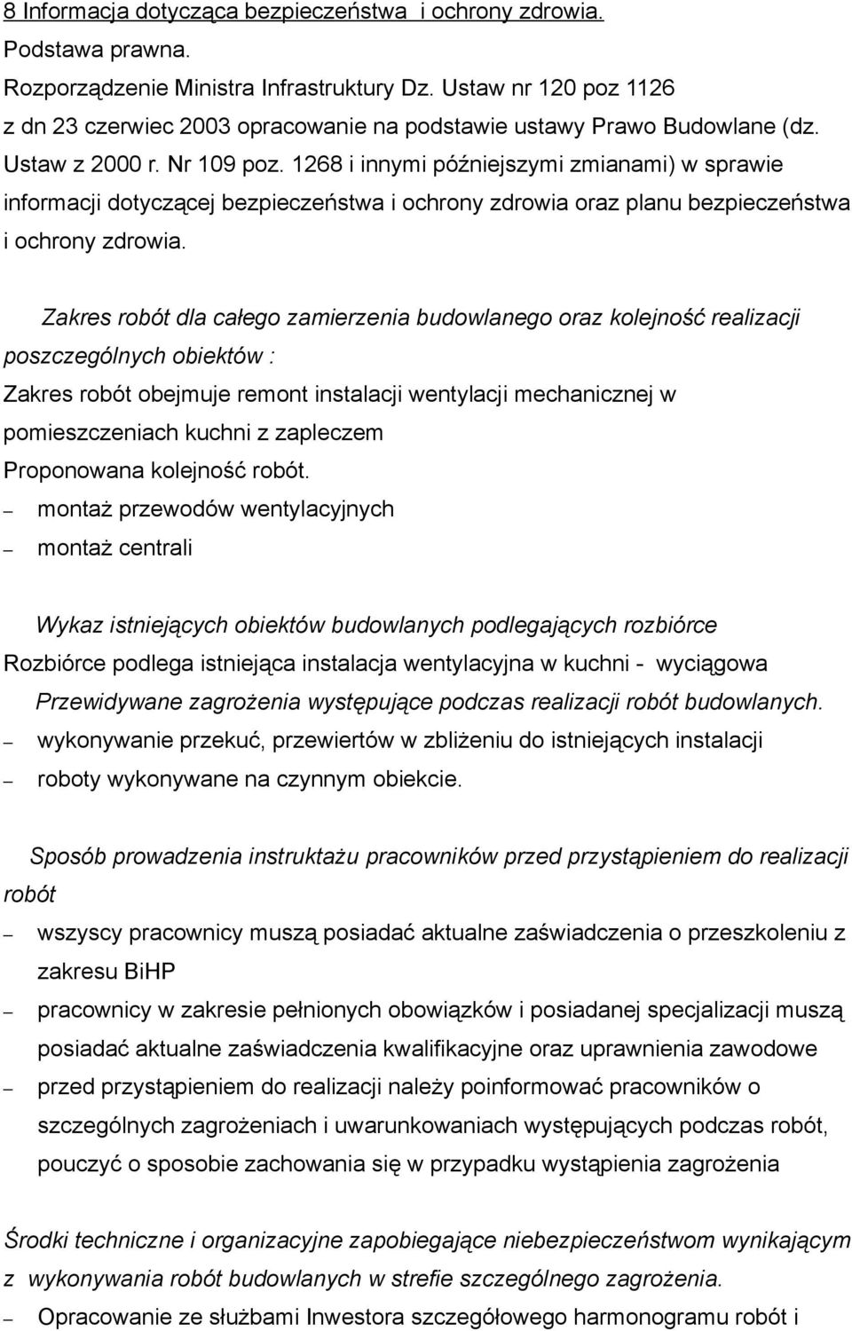 1268 i innymi późniejszymi zmianami) w sprawie informacji dotyczącej bezpieczeństwa i ochrony zdrowia oraz planu bezpieczeństwa i ochrony zdrowia.