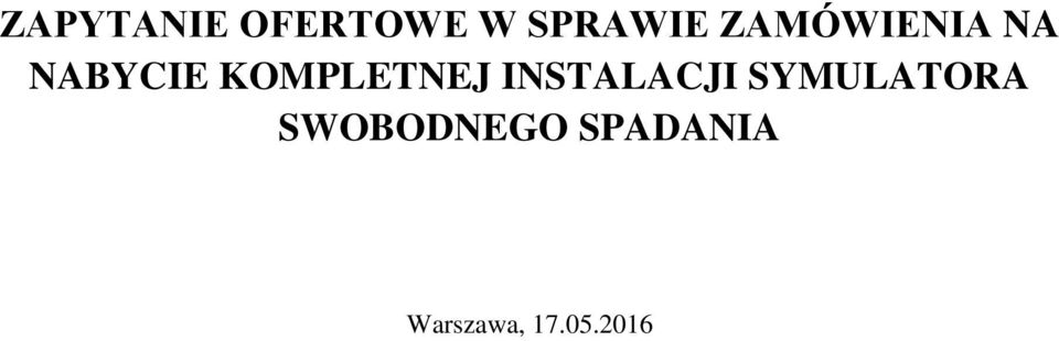 KOMPLETNEJ INSTALACJI