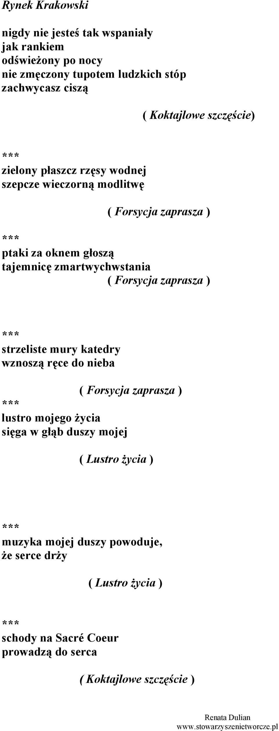 głoszą tajemnicę zmartwychwstania strzeliste mury katedry wznoszą ręce do nieba lustro mojego życia sięga w głąb