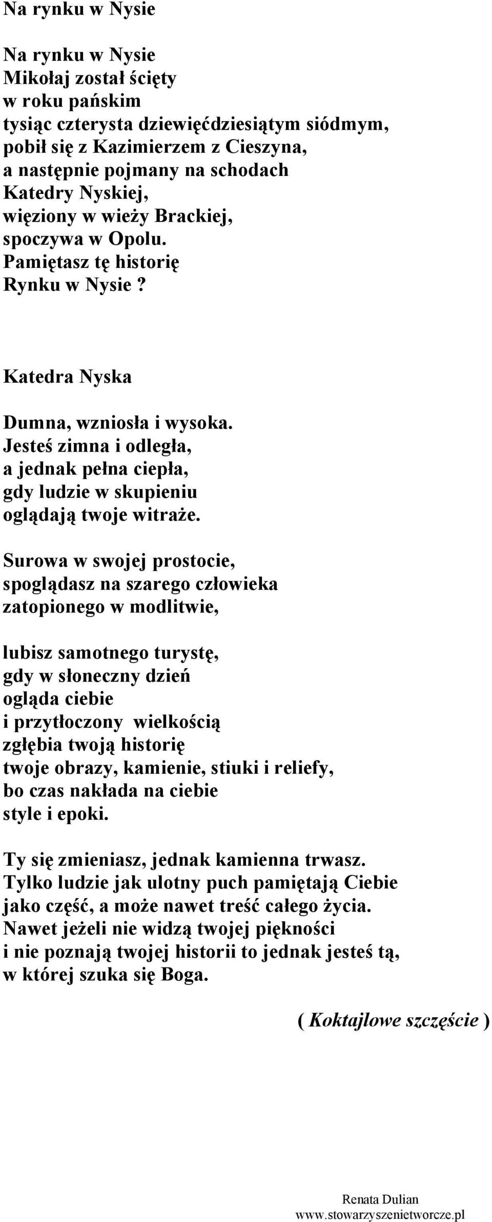 Jesteś zimna i odległa, a jednak pełna ciepła, gdy ludzie w skupieniu oglądają twoje witraże.