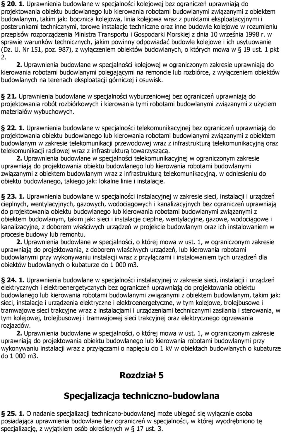 torowe instalacje techniczne oraz inne budowle kolejowe w rozumieniu przepisów rozporządzenia Ministra Transportu i Gospodarki Morskiej z dnia 10 września 1998 r.