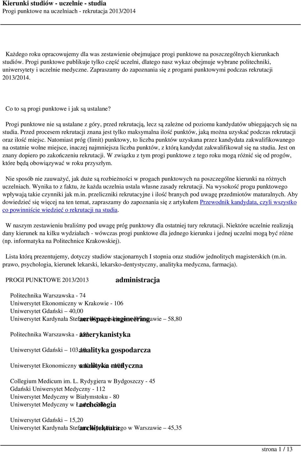 Zapraszamy do zapoznania się z progami punktowymi podczas rekrutacji 2013/2014. Co to są progi punktowe i jak są ustalane?
