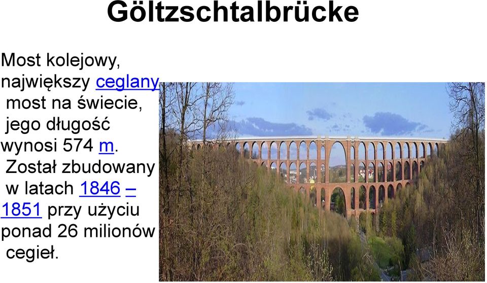 Został zbudowany w latach 1846 1851 przy