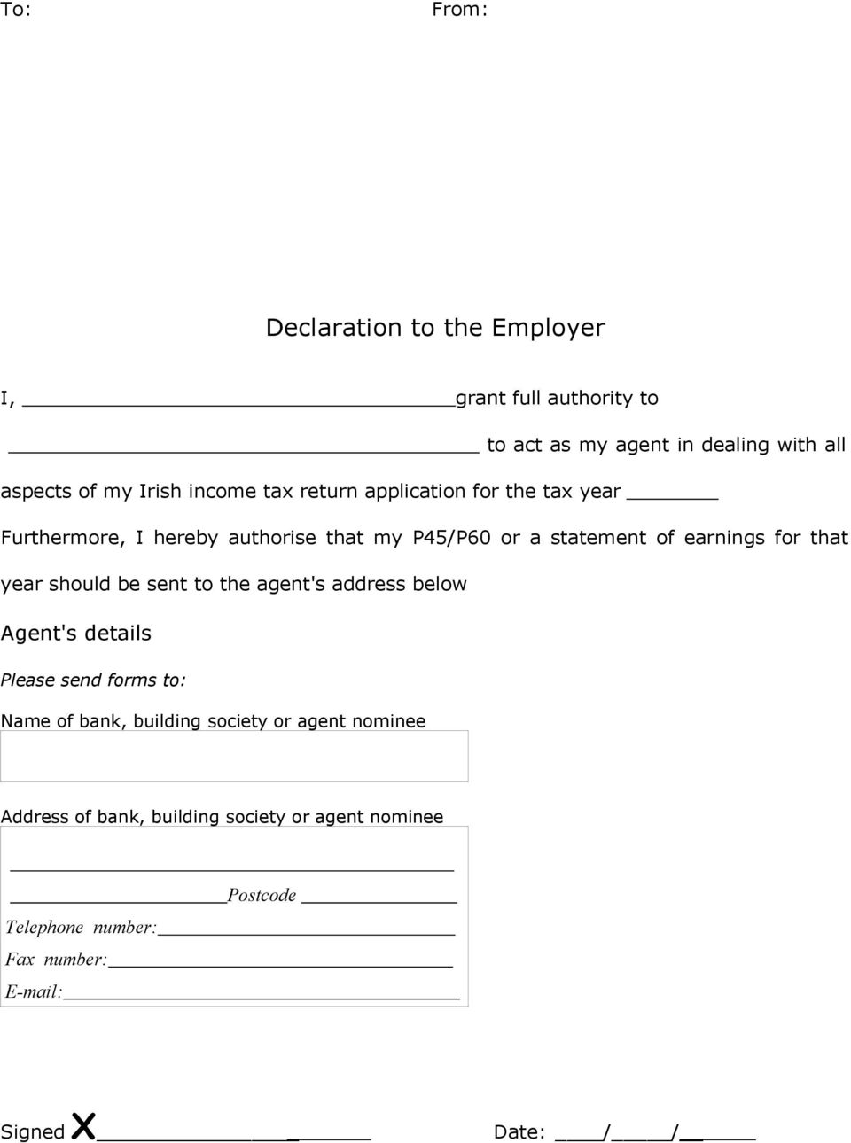 that year should be sent to the agent's address below Agent's details Please send forms to: Name of bank, building society or