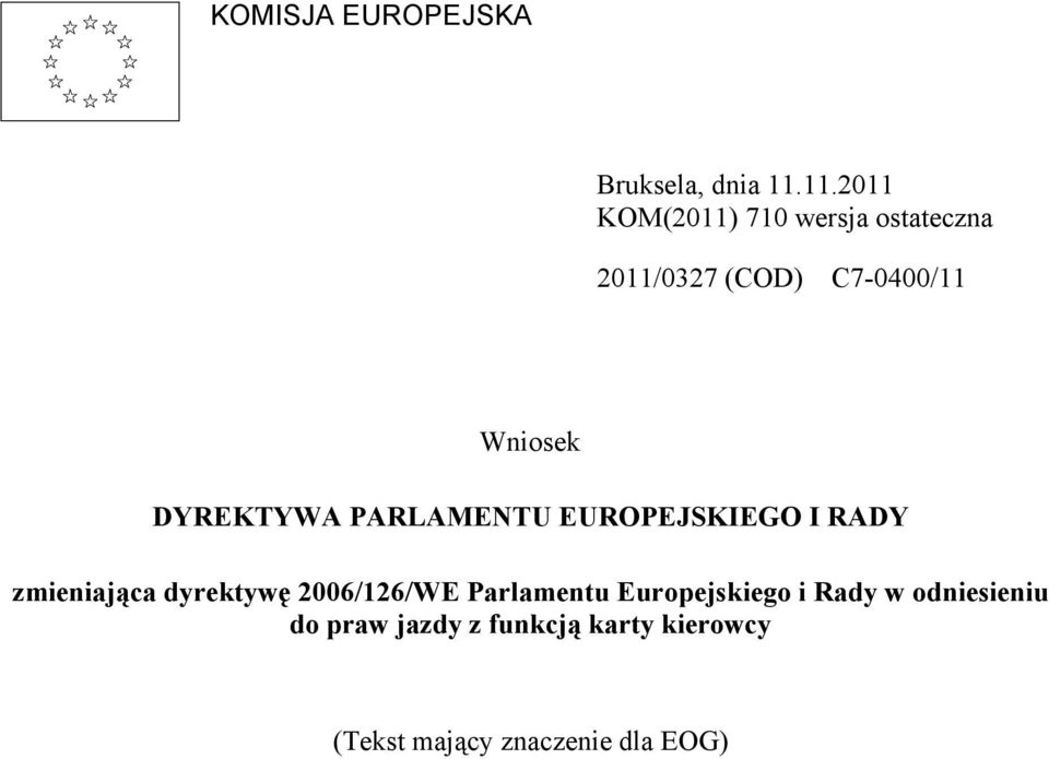 DYREKTYWA PARLAMENTU EUROPEJSKIEGO I RADY zmieniająca dyrektywę 2006/126/WE