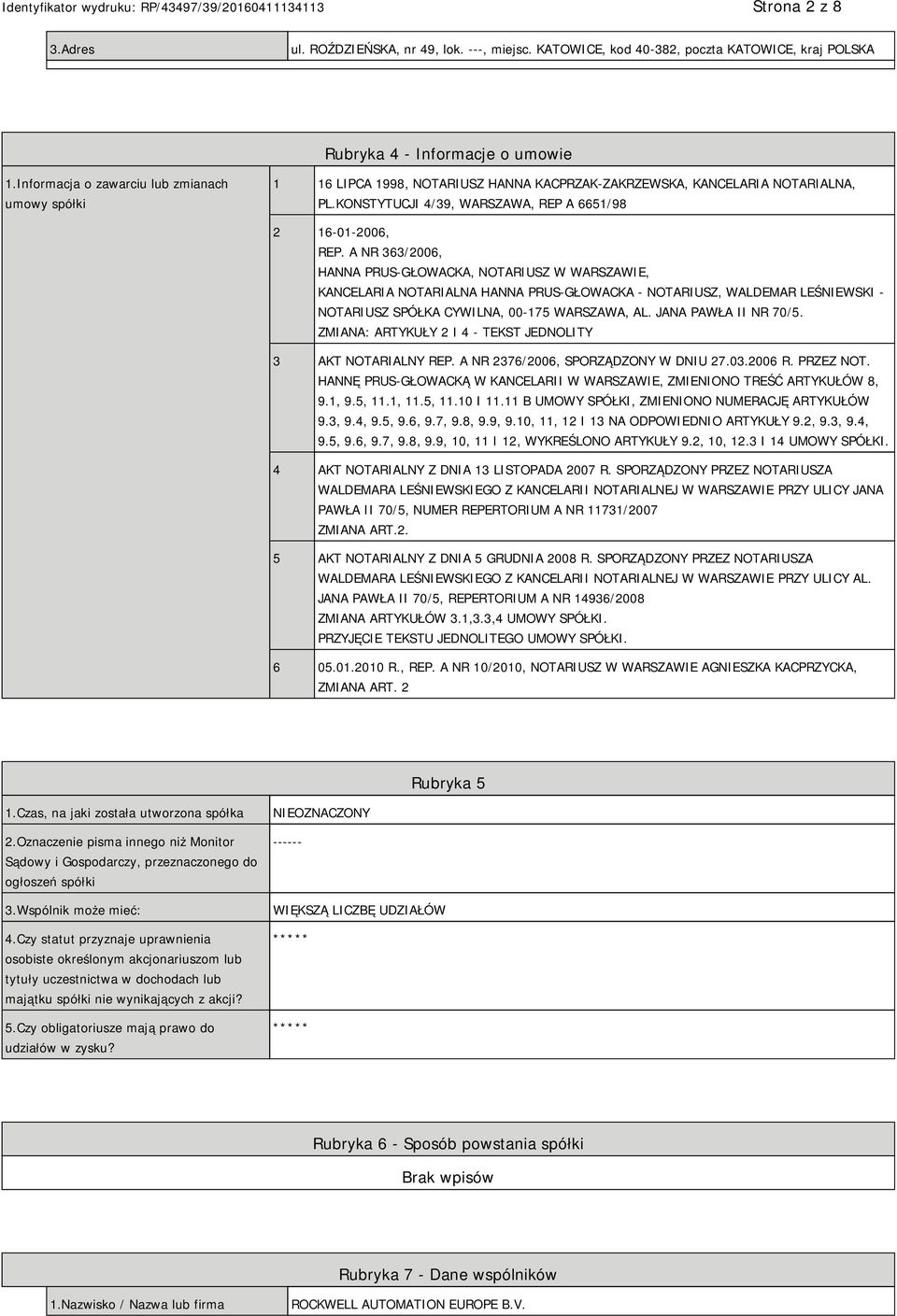 A NR 363/2006, HANNA PRUS-GŁOWACKA, NOTARIUSZ W WARSZAWIE, KANCELARIA NOTARIALNA HANNA PRUS-GŁOWACKA - NOTARIUSZ, WALDEMAR LEŚWSKI - NOTARIUSZ SPÓŁKA CYWILNA, 00-175 WARSZAWA, AL.