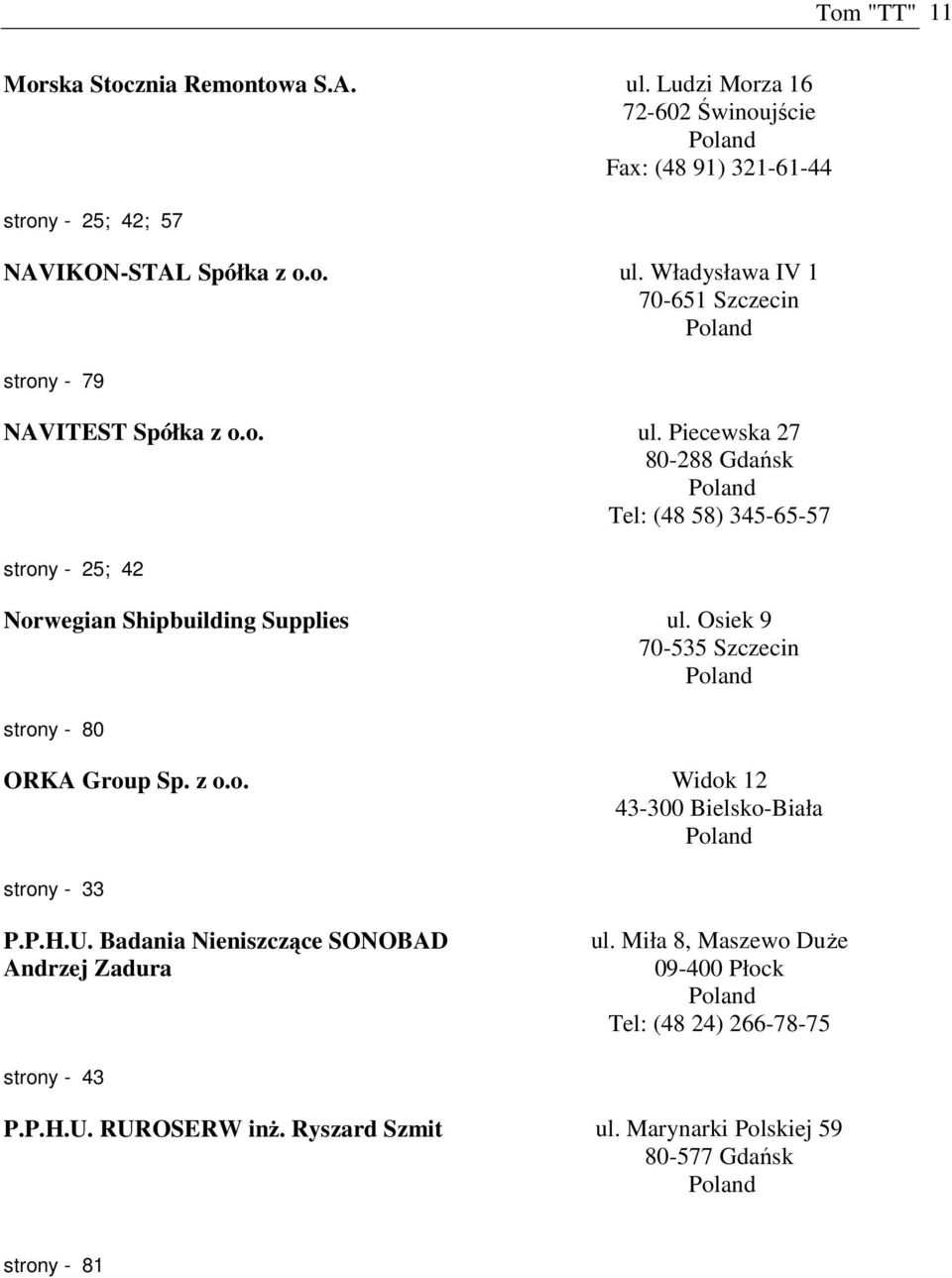 z o.o. Widok 12 43-300 Bielsko-Biała strony - 33 P.P.H.U. Badania Nieniszczące SONOBAD Andrzej Zadura ul.