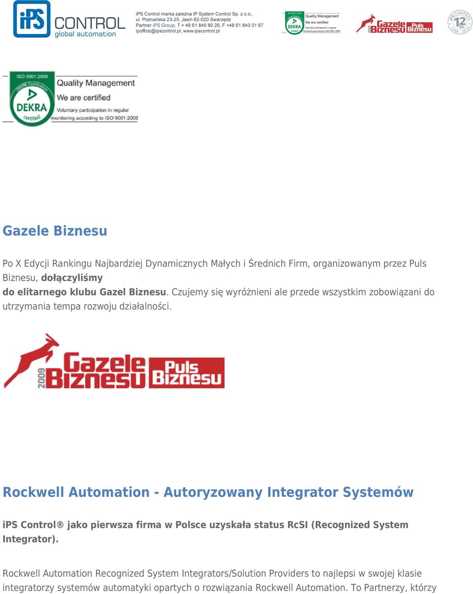 Rockwell Automation - Autoryzowany Integrator Systemów ips Control jako pierwsza firma w Polsce uzyskała status RcSI (Recognized System Integrator).