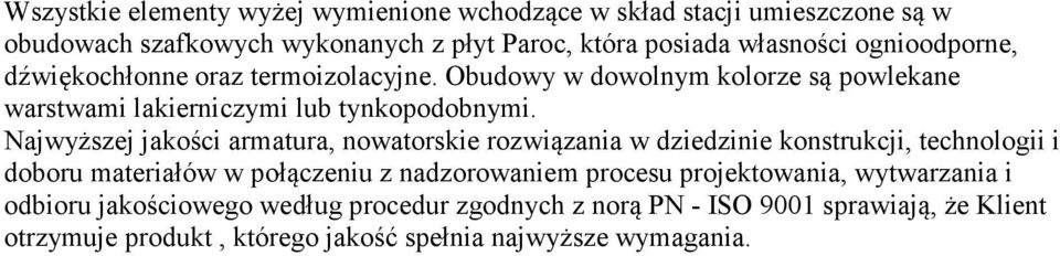 Najwyższej jakości armatura, nowatorskie rozwiązania w dziedzinie konstrukcji, technologii i doboru materiałów w połączeniu z nadzorowaniem procesu