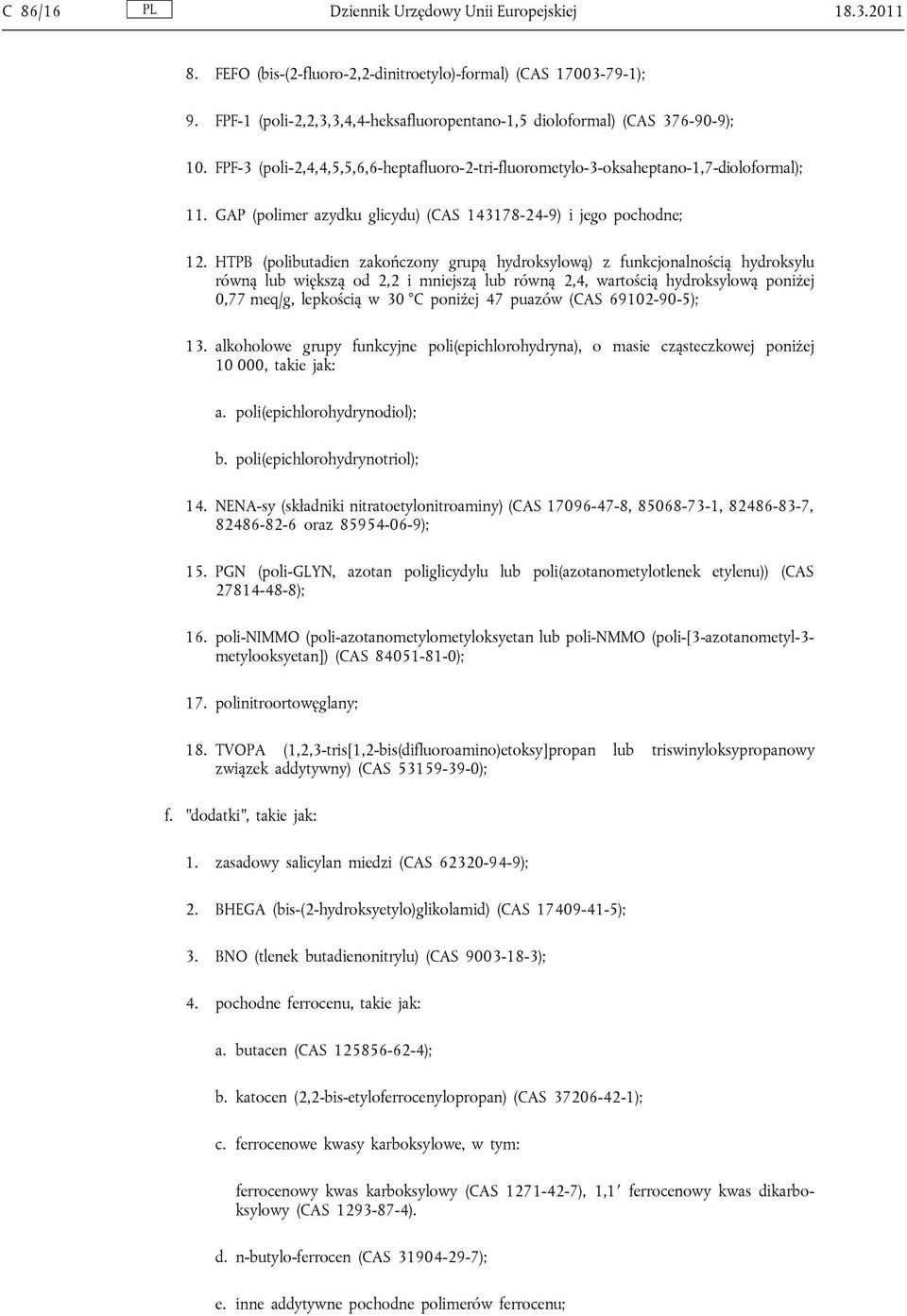 GAP (polimer azydku glicydu) (CAS 143178-24-9) i jego pochodne; 12.