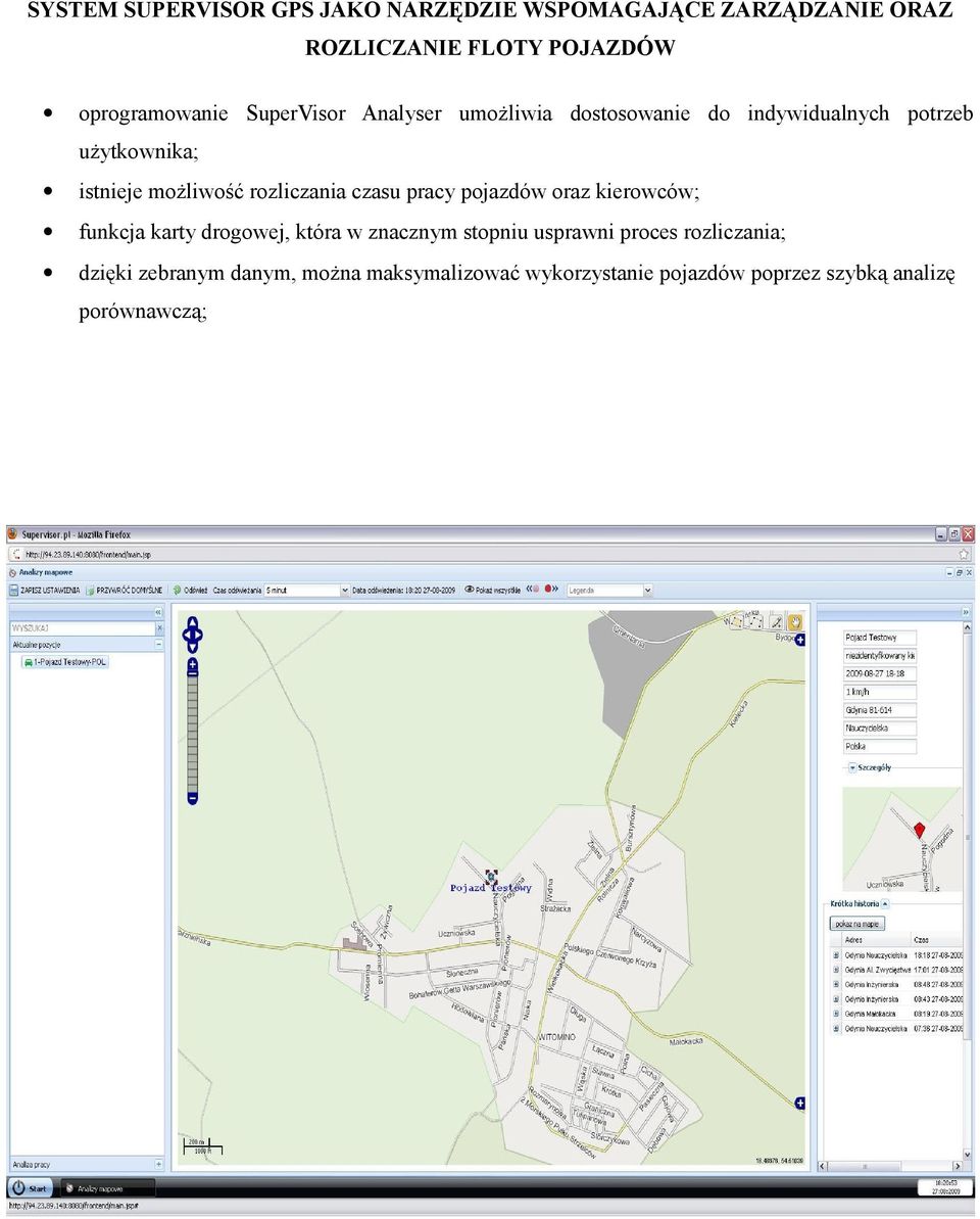 rozliczania czasu pracy pojazdów oraz kierowców; funkcja karty drogowej, która w znacznym stopniu usprawni
