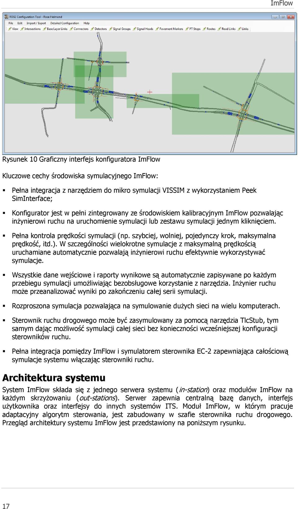 Pełna kontrola prędkości symulacji (np. szybciej, wolniej, pojedynczy krok, maksymalna prędkość, itd.).
