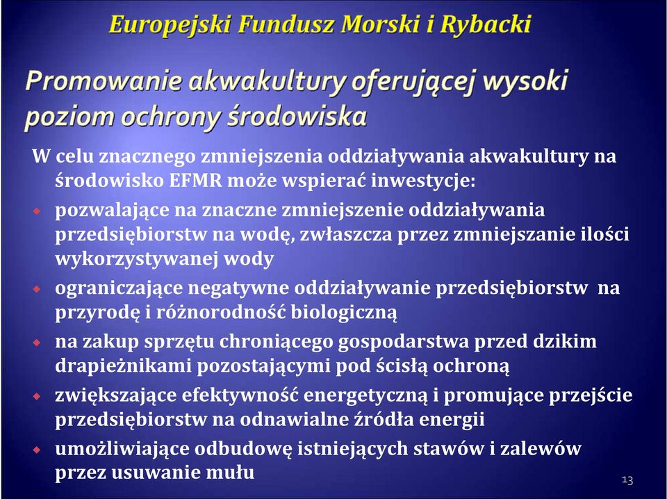 różnorodność biologiczną na zakup sprzętu chroniącego gospodarstwa przed dzikim drapieżnikami pozostającymi pod ścisłą ochroną zwiększające efektywność