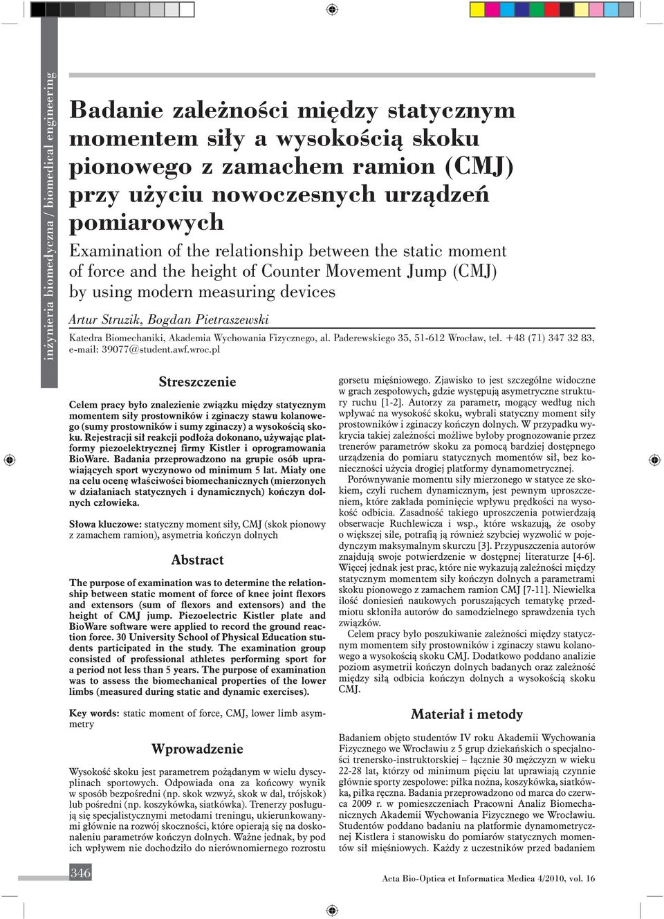 Paderewskiego 35, 51-612 Wrocław, tel. +48 (71) 347 32 83, e-mail: 39077@student.awf.wroc.