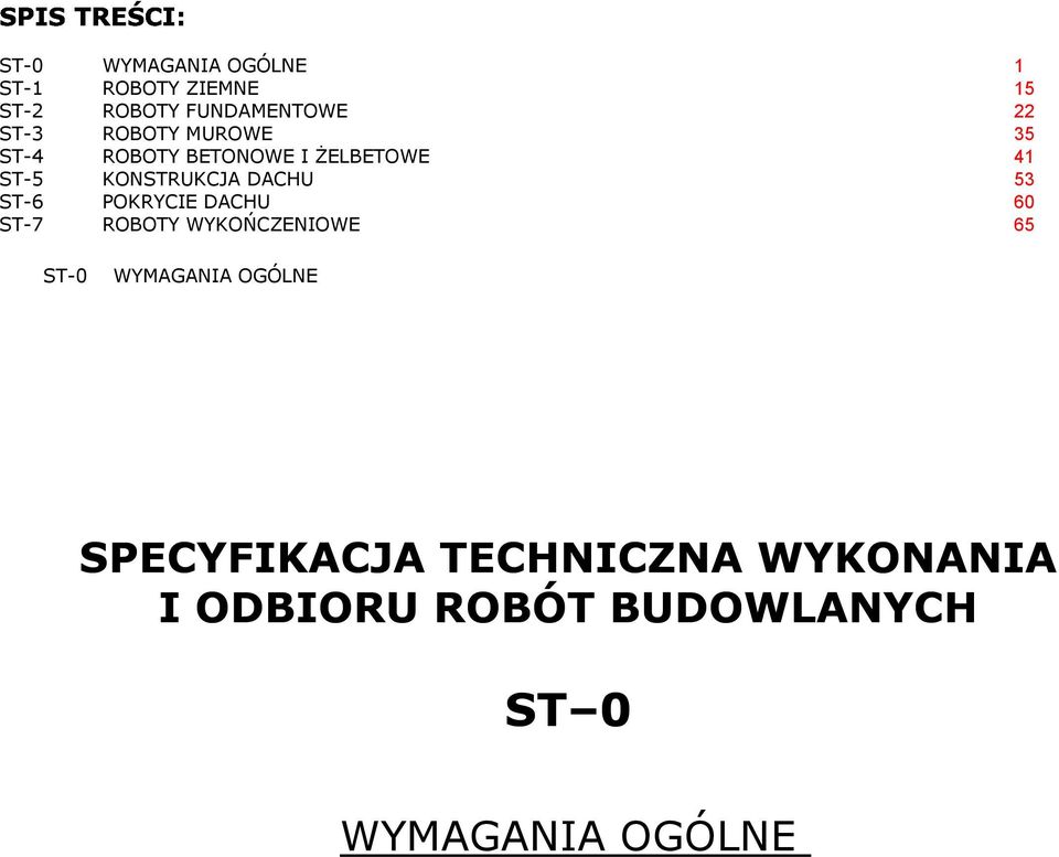 ŻELBETOWE 41 ST-5 KONSTRUKCJA DACHU 53 ST-6 POKRYCIE DACHU 60