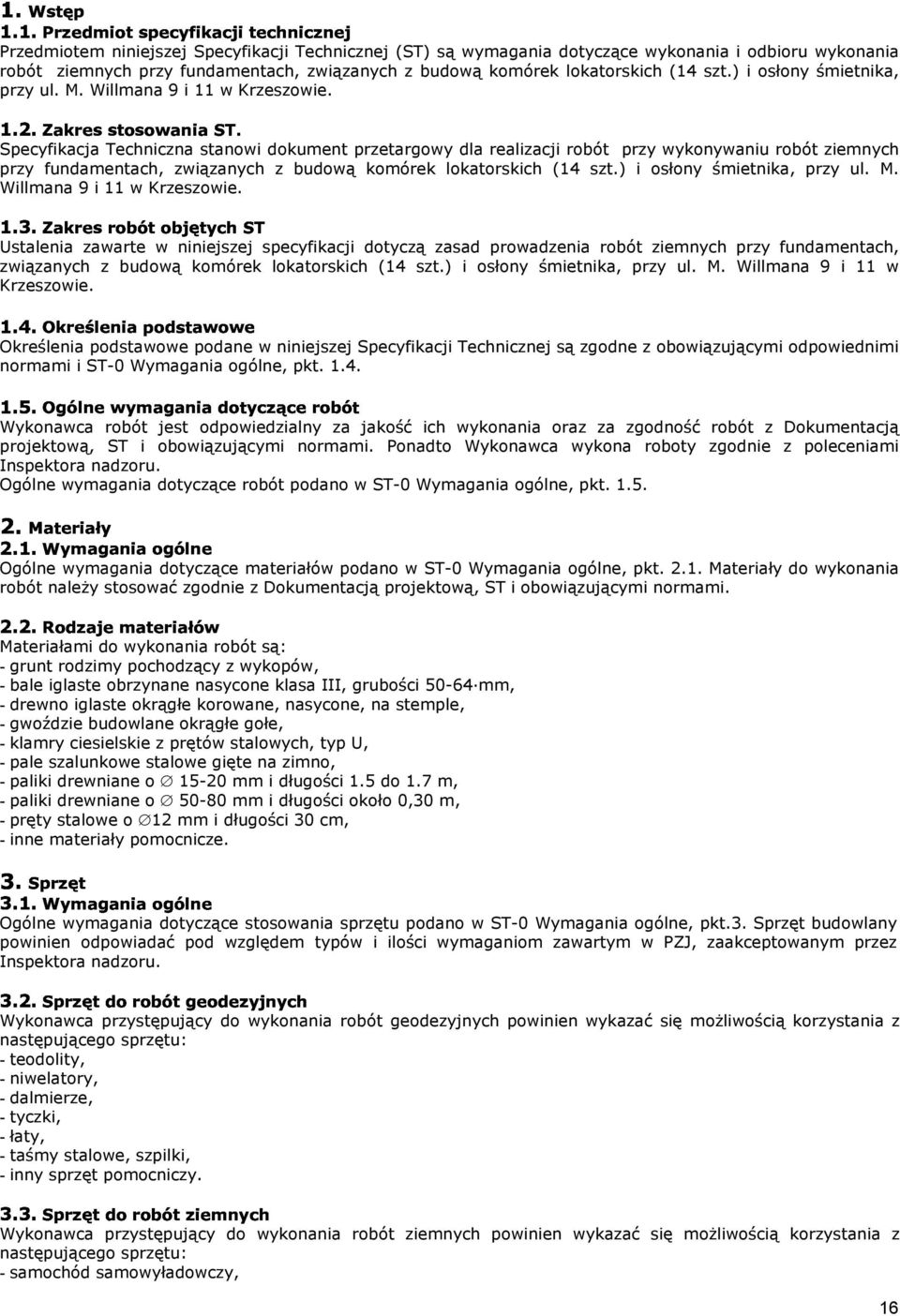 #!%!!%! Specyfikacja Techniczna stanowi dokument przetargowy dla realizacji robót przy wykonywaniu robót ziemnych przy fundamentach, związanych z budową komórek lokatorskich (14 szt.