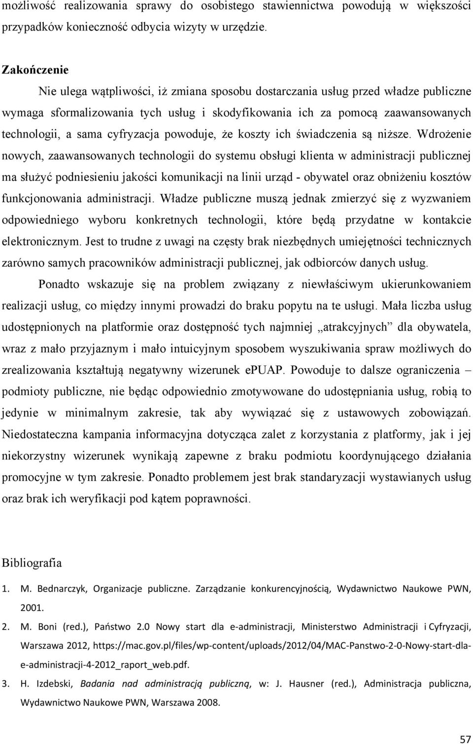 cyfryzacja powoduje, że koszty ich świadczenia są niższe.