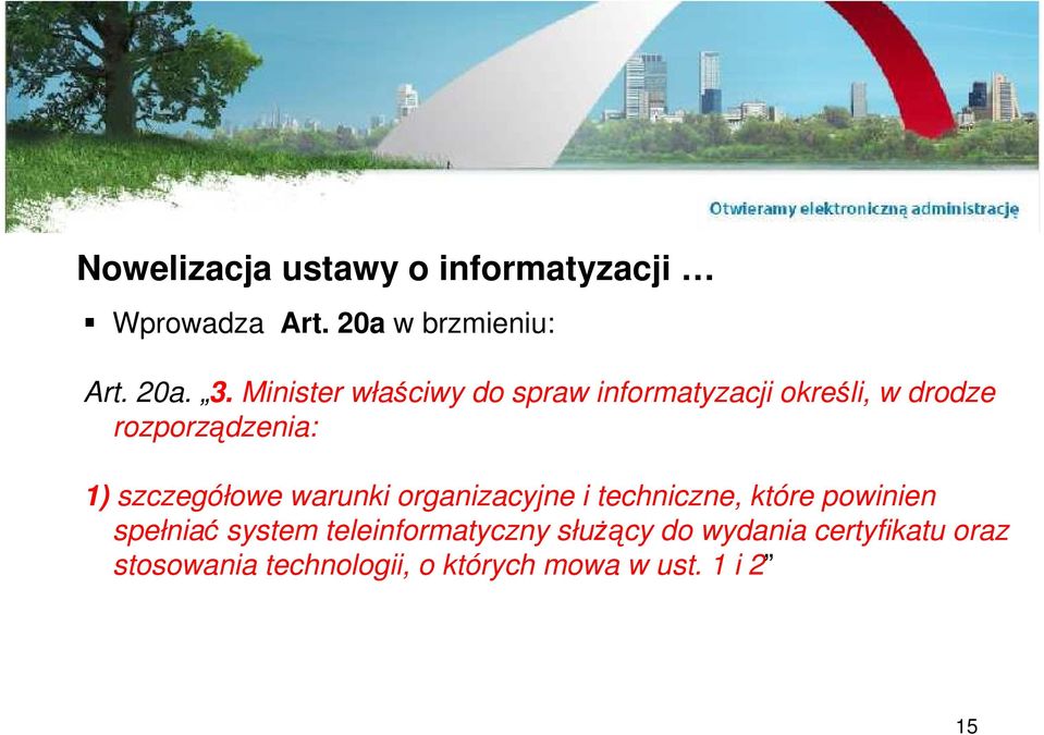 szczegółowe warunki organizacyjne i techniczne, które powinien spełniać system
