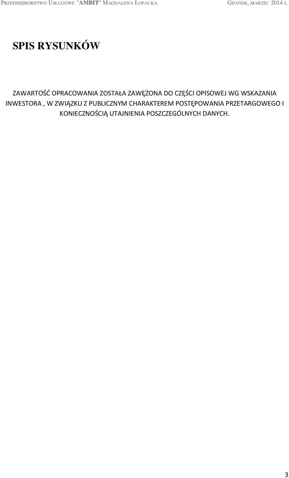 Z PUBLICZNYM CHARAKTEREM POSTĘPOWANIA PRZETARGOWEGO