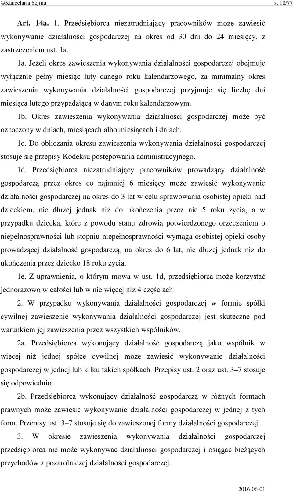 gospodarczej przyjmuje się liczbę dni miesiąca lutego przypadającą w danym roku kalendarzowym. 1b.