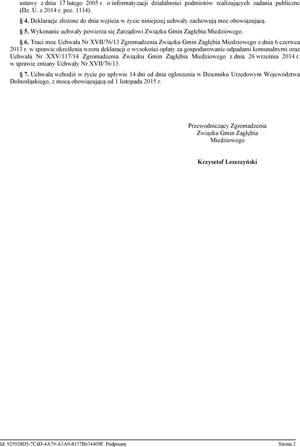 Traci moc Uchwała Nr XVII/76/13 Zgromadzenia Związku Gmin Zagłębia Miedziowego z dnia 6 czerwca 2013 r.