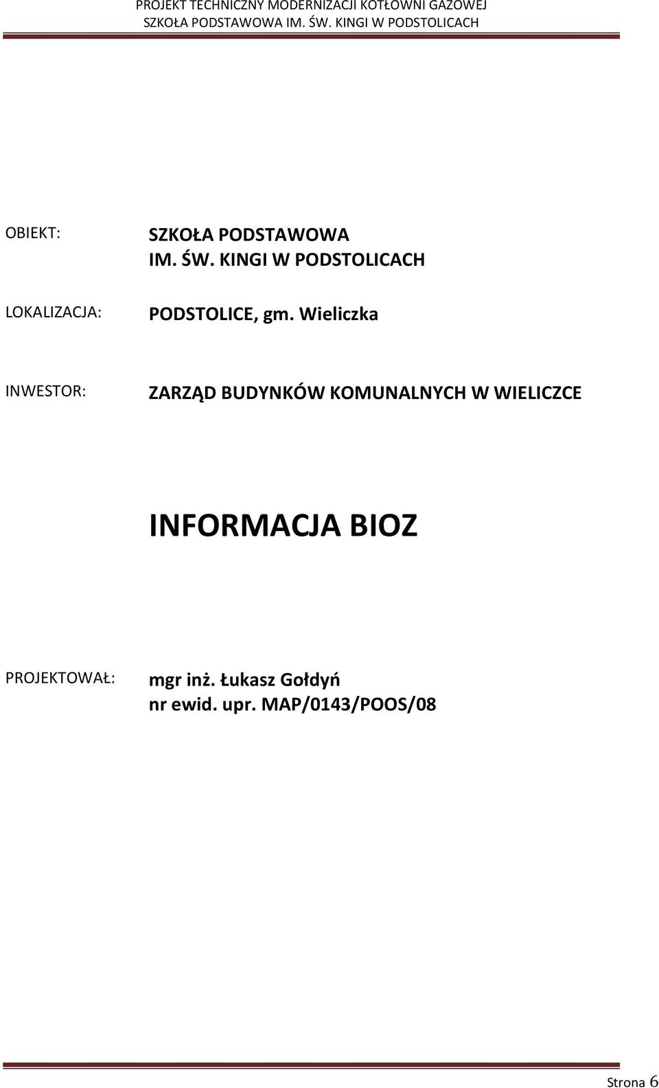 Wieliczka INWESTOR: ZARZĄD BUDYNKÓW KOMUNALNYCH W