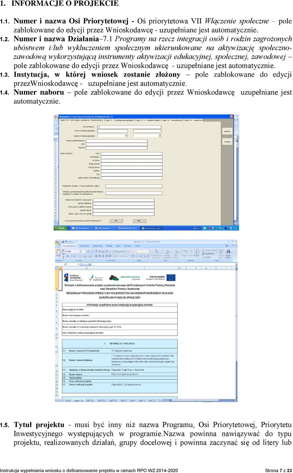 1 Programy na rzecz integracji osób i rodzin zagrożonych ubóstwem i/lub wykluczeniem społecznym ukierunkowane na aktywizację społecznozawodową wykorzystującą instrumenty aktywizacji edukacyjnej,