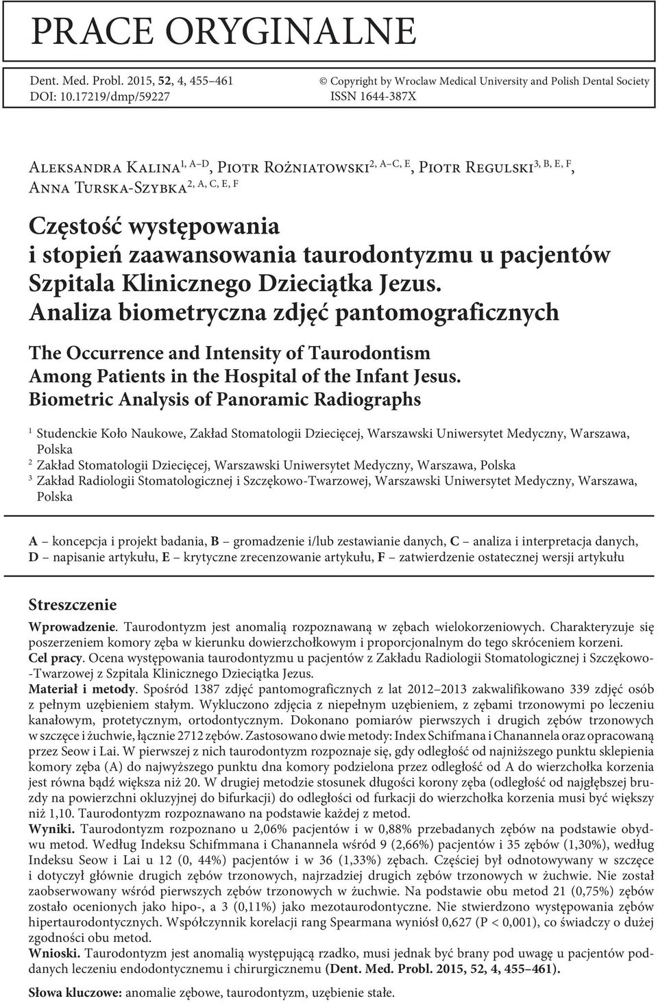 Turska-Szybka Częstość występowania i stopień zaawansowania u u pacjentów Szpitala Klinicznego Dzieciątka Jezus.