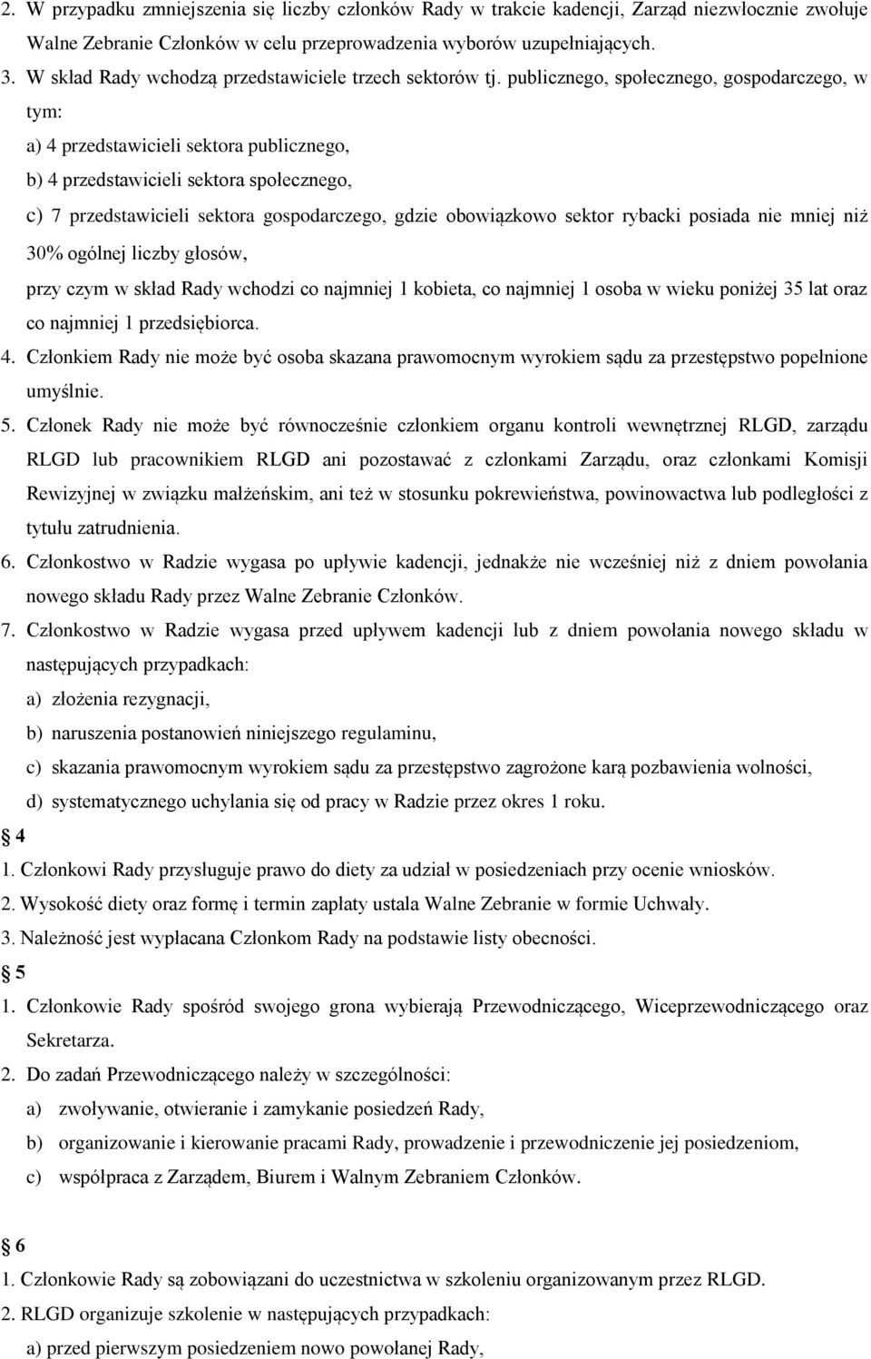 publicznego, społecznego, gospodarczego, w tym: a) 4 przedstawicieli sektora publicznego, b) 4 przedstawicieli sektora społecznego, c) 7 przedstawicieli sektora gospodarczego, gdzie obowiązkowo