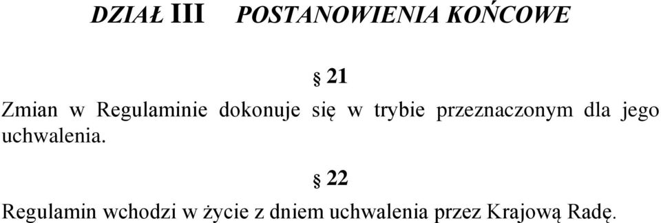 przeznaczonym dla jego uchwalenia.