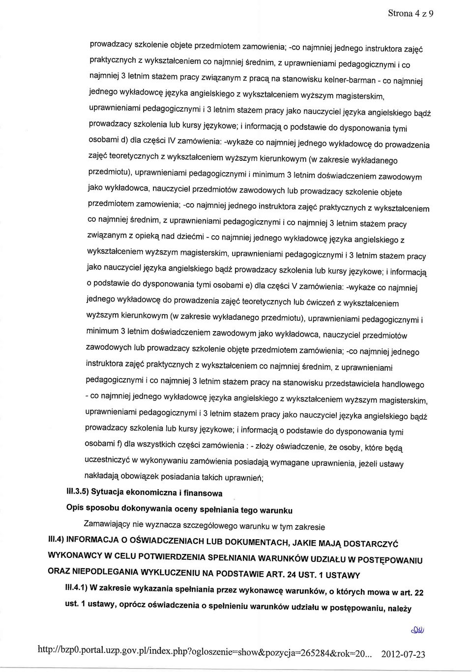 stazem pracy jako nauczyciel jgzykaangielskiego bedz prowadzacy szkolenia lub kursy jqzykowe; i informacjq o podstawie do dysponowania tymi osobami d) dla czgsci lv zamowienia: -wykaze co
