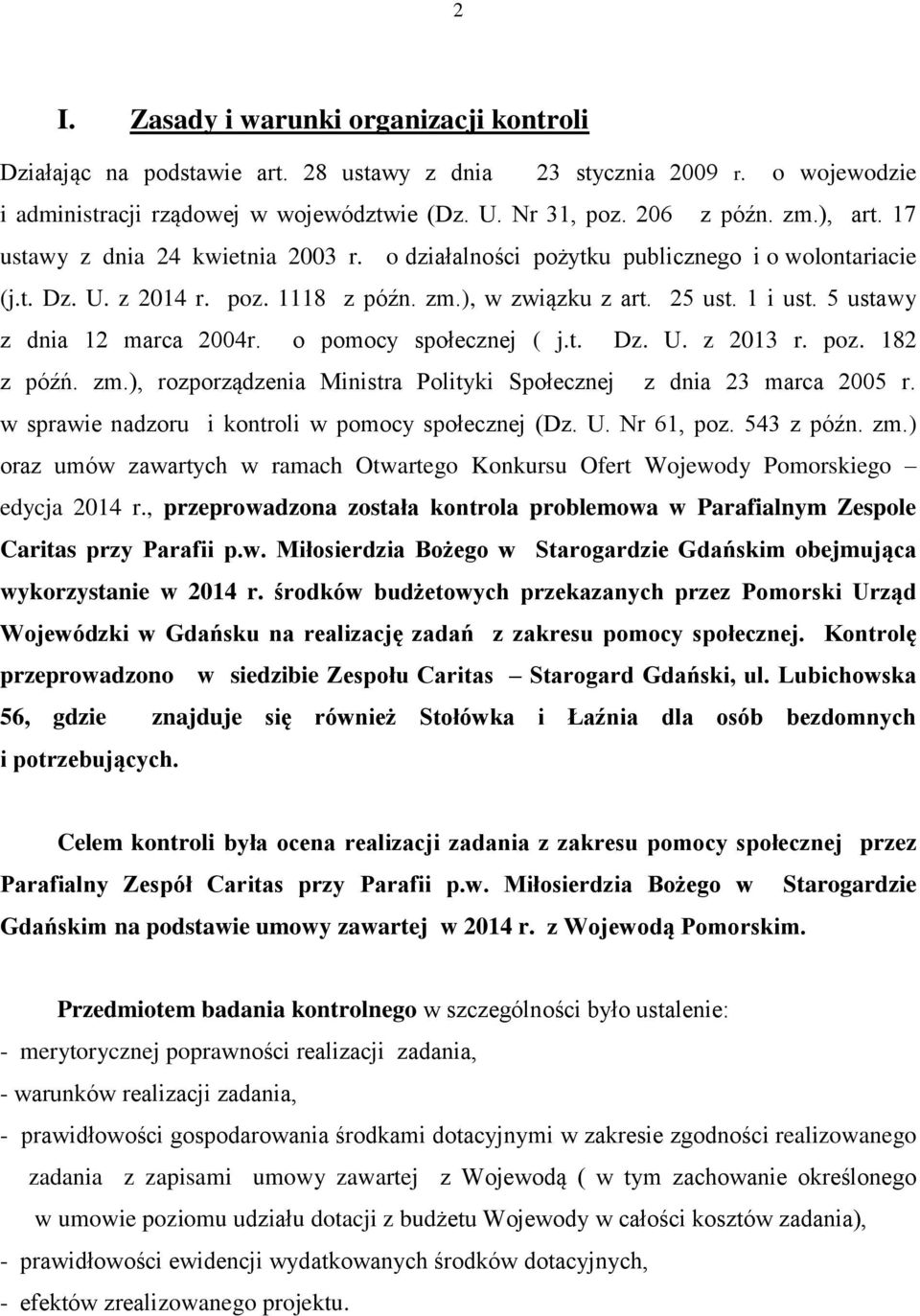 5 ustawy z dnia 12 marca 2004r. o pomocy społecznej ( j.t. Dz. U. z 2013 r. poz. 182 z późń. zm.), rozporządzenia Ministra Polityki Społecznej z dnia 23 marca 2005 r.