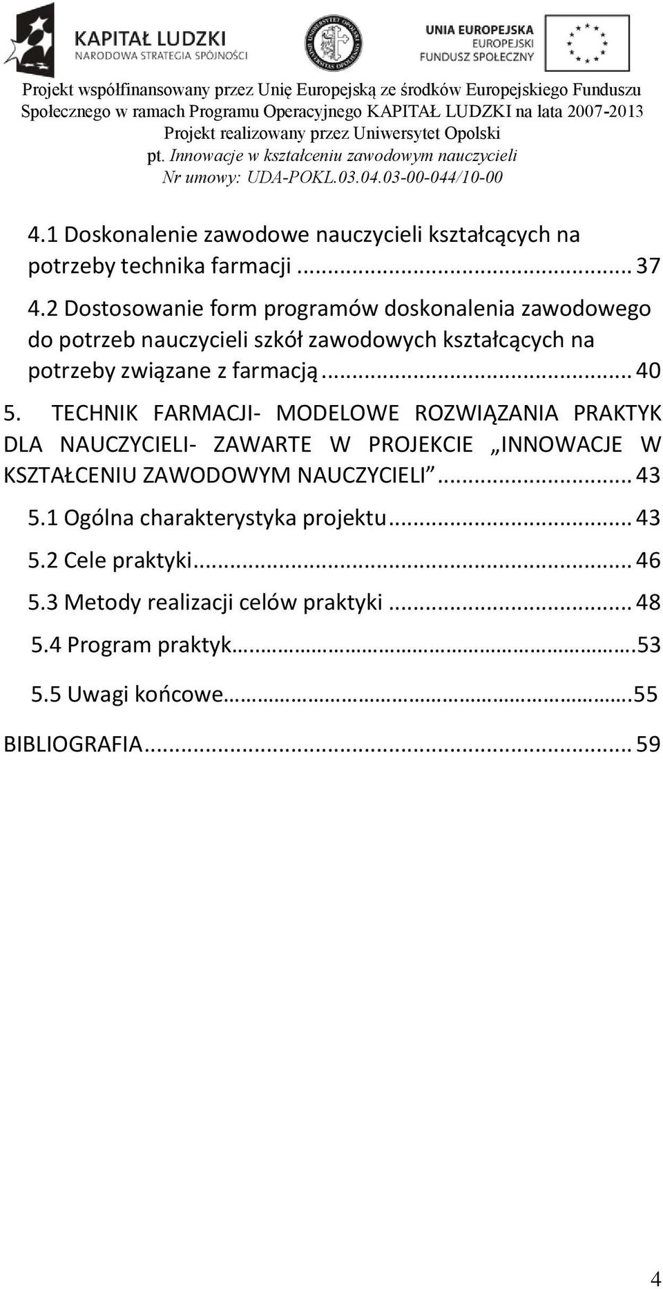 farmacją... 40 5.