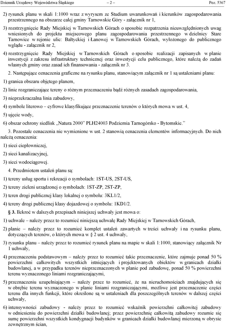 Rady Miejskiej w Tarnowskich Górach o sposobie rozpatrzenia nieuwzględnionych uwag wniesionych do projektu miejscowego planu zagospodarowania przestrzennego w dzielnicy Stare Tarnowice w rejonie