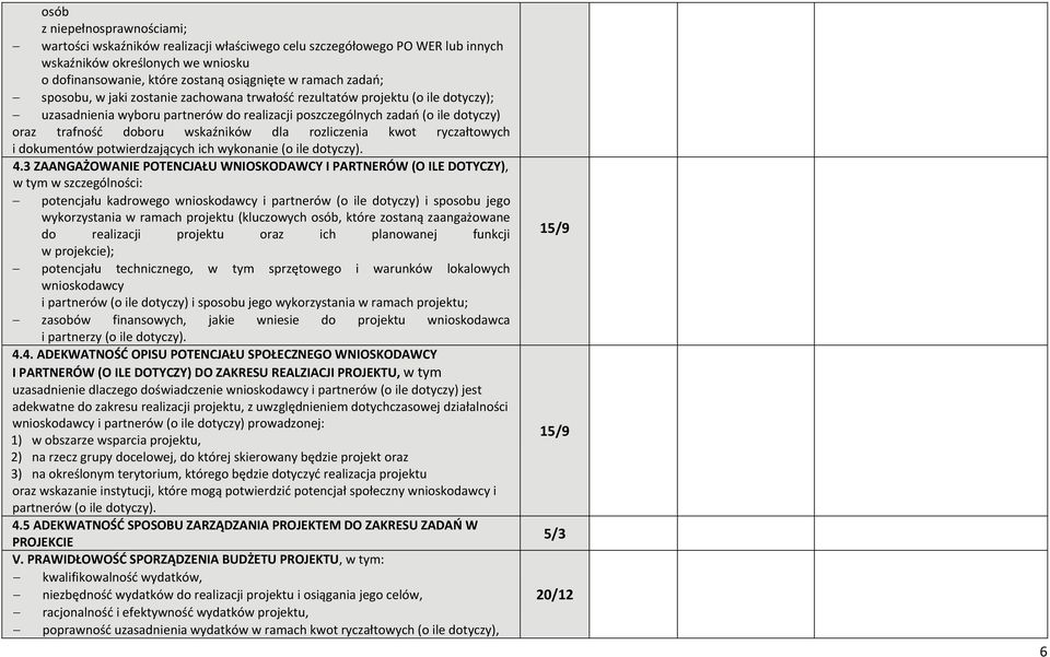 wskaźników dla rozliczenia kwot ryczałtowych i dokumentów potwierdzających ich wykonanie (o ile dotyczy). 4.