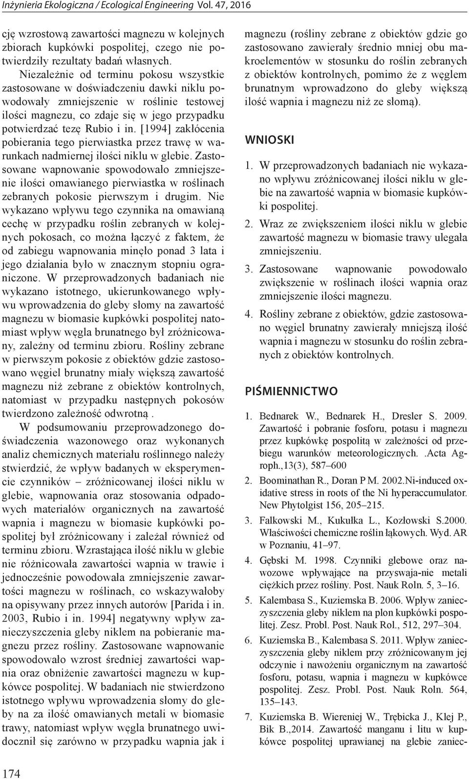 [1994] zakłócenia pobierania tego pierwiastka przez trawę w warunkach nadmiernej ilości niklu w glebie.