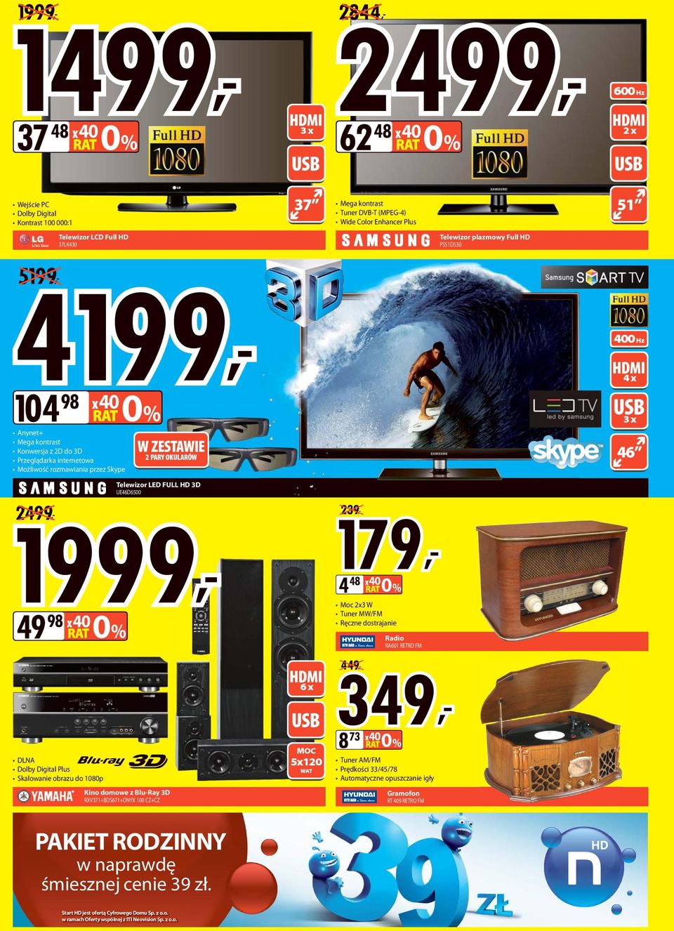 OKULRÓW 3 x 46 Telewizor LED FULL HD 3D UE46D6500 1999, 2499, 49 98 40 0% DLN Dolby Digital Plus Skalowanie obrazu do 1080p Kino domowe z Blu-Ray 3D RXV371+BDS671+ONYX 100 CZ+CZ 6 x 5x120 WT 179,