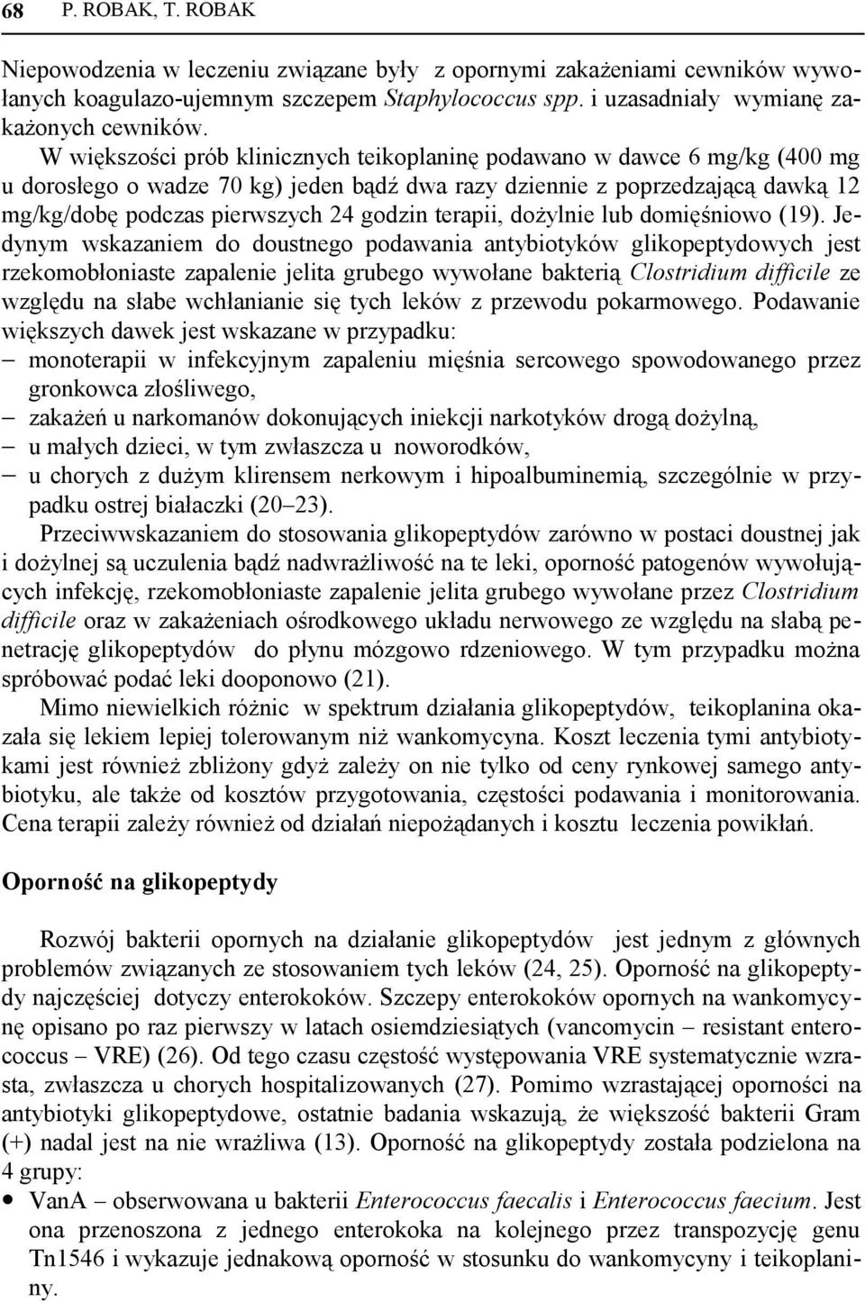 terapii, dożylnie lub domięśniowo (19).