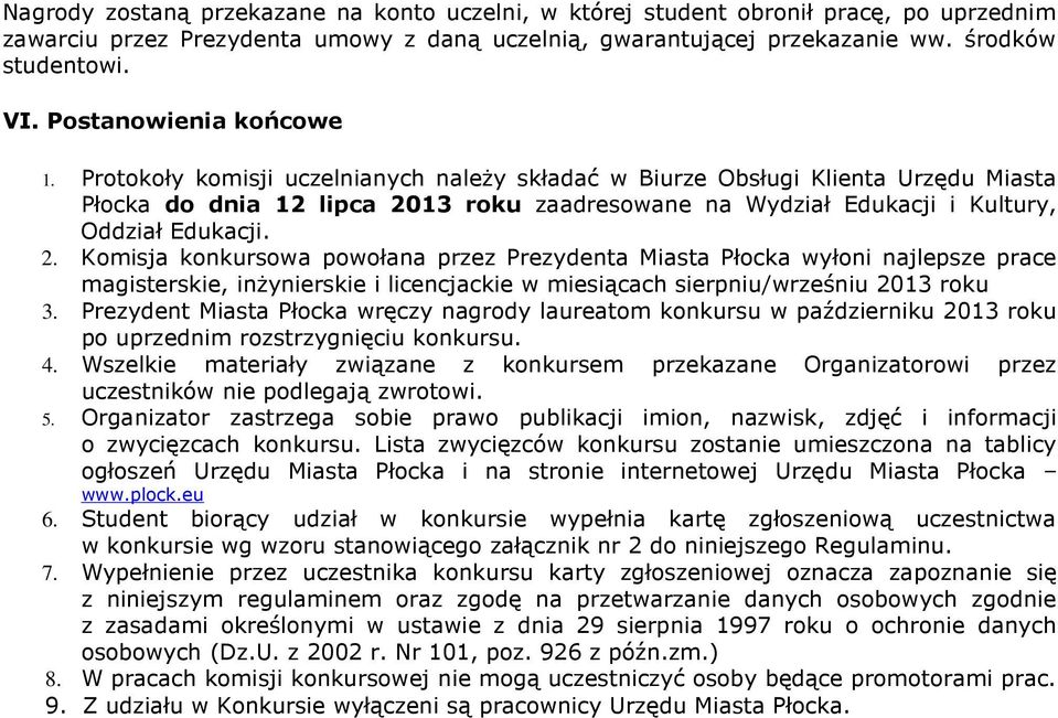 Protokoły komisji uczelnianych należy składać w Biurze Obsługi Klienta Urzędu Miasta Płocka do dnia 12 lipca 20