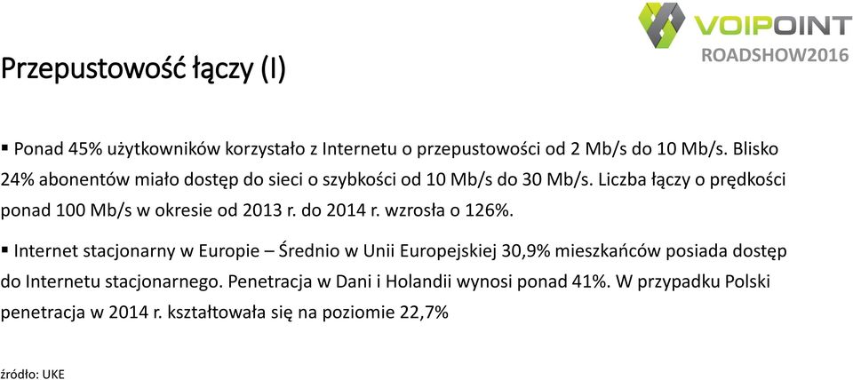 Liczba łączy o prędkości ponad 100 Mb/s w okresie od 2013 r. do 2014 r. wzrosła o 126%.