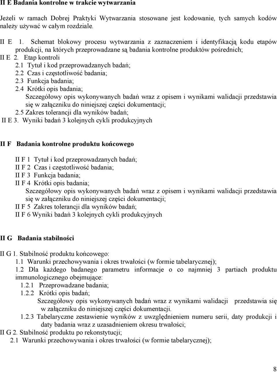 1 Tytuł i kod przeprowadzanych badań; 2.2 Czas i częstotliwość badania; 2.3 Funkcja badania; 2.