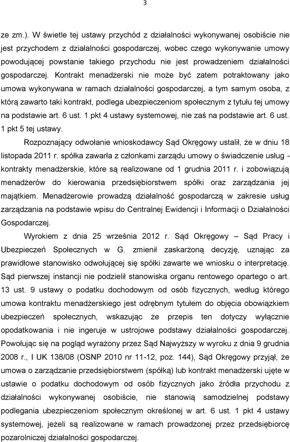 prowadzeniem działalności gospodarczej.