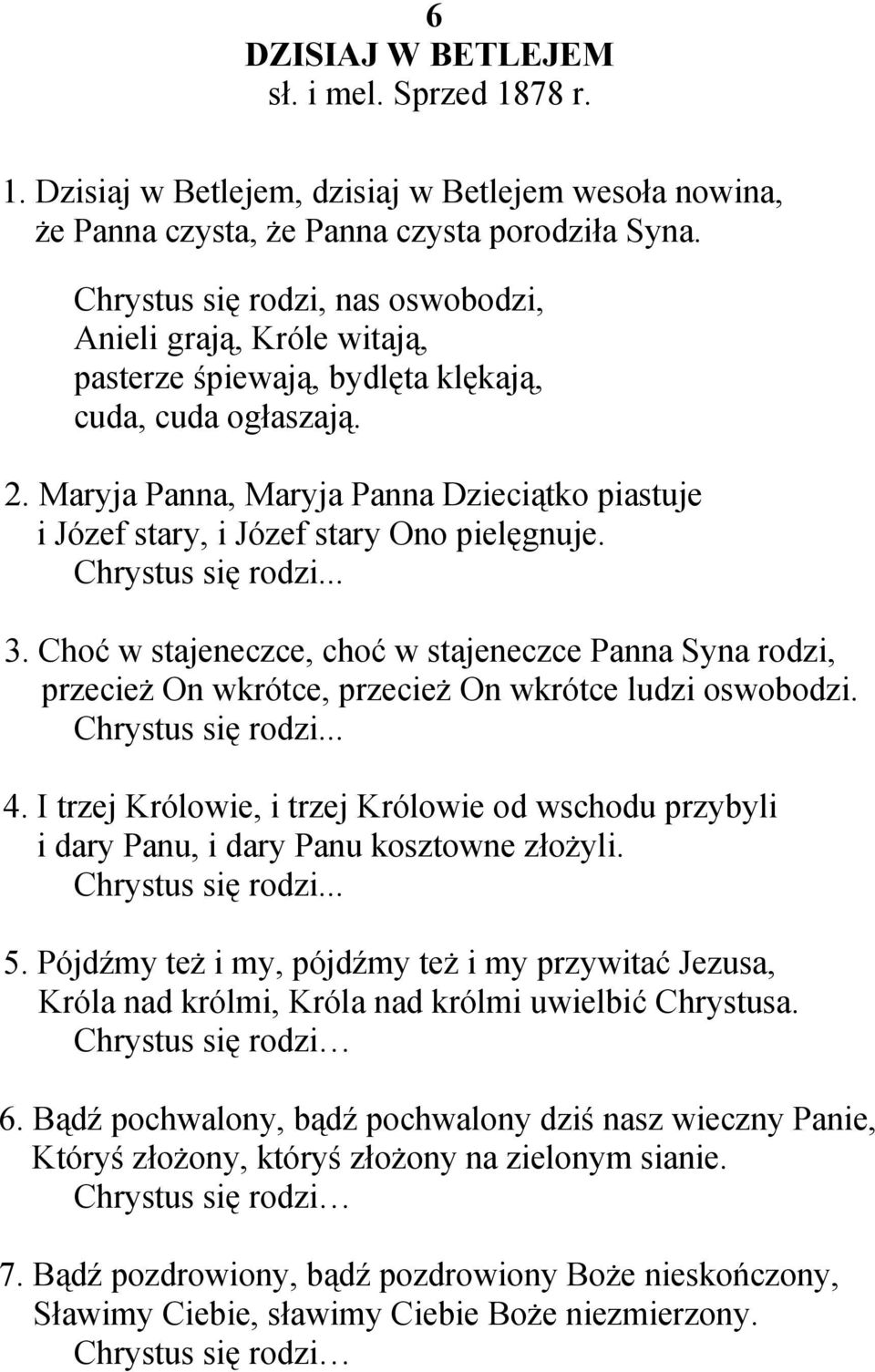 Maryja Panna, Maryja Panna Dzieciątko piastuje i Józef stary, i Józef stary Ono pielęgnuje. Chrystus się rodzi... 3.