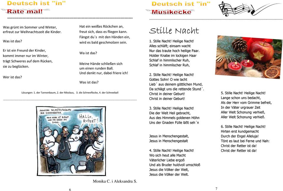 der Schneeball -------------------------------------------------------------------------------------------------------------------------------------------------------------- 6 Hat ein weißes Röckchen