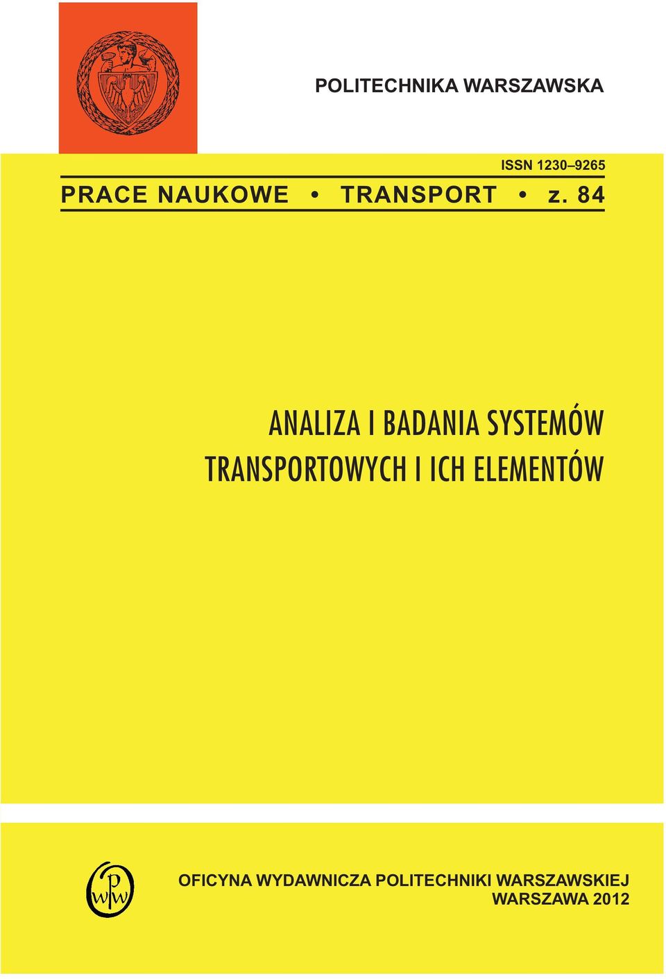 84 ANALIZA I BADANIA SYSTEMÓW TRANSPORTOWYCH I