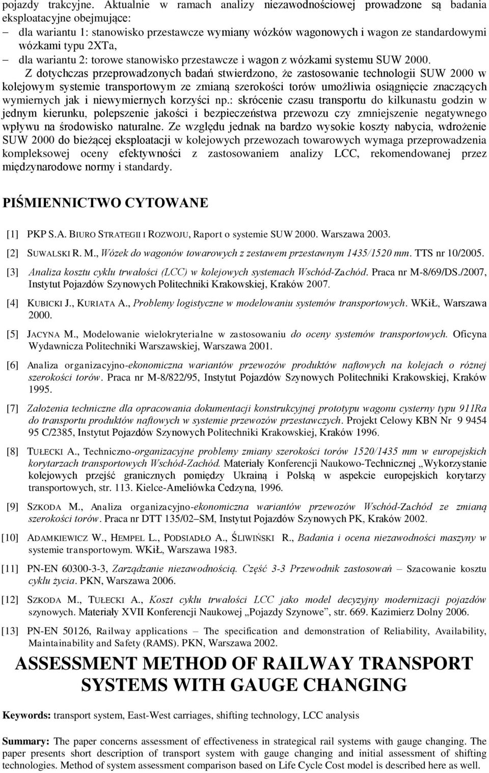 2XTa, dla wariantu 2: torowe stanowisko przestawcze i wagon z wózkami systemu SUW 2000.