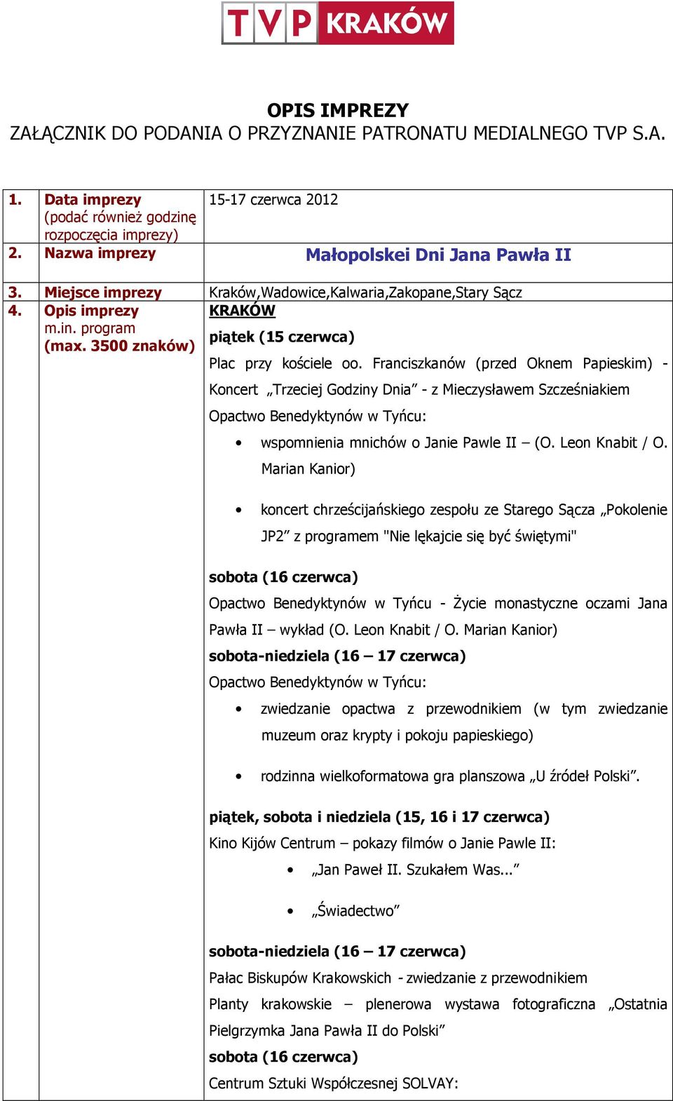 Franciszkanów (przed Oknem Papieskim) - Koncert Trzeciej Godziny Dnia - z Mieczysławem Szcześniakiem Opactwo Benedyktynów w Tyńcu: wspomnienia mnichów o Janie Pawle II (O. Leon Knabit / O.